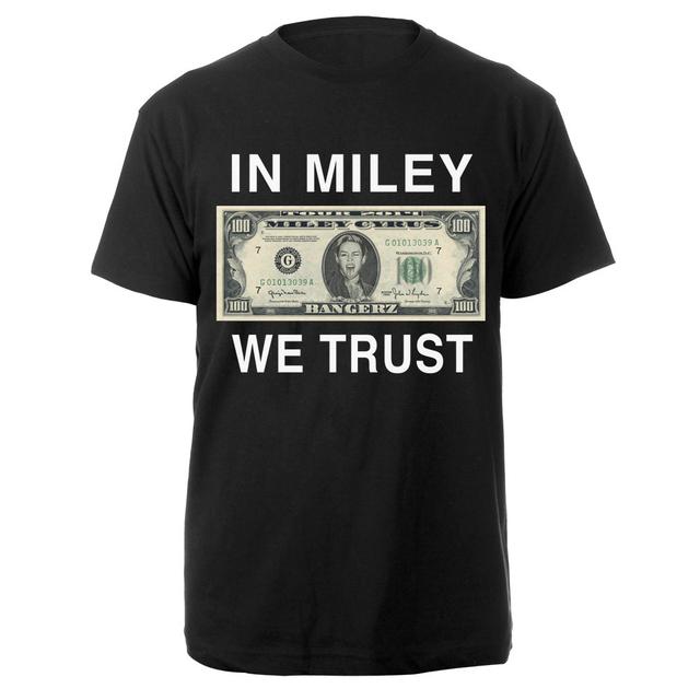 In Miley We Trust Miley Cyrus T-Shirt