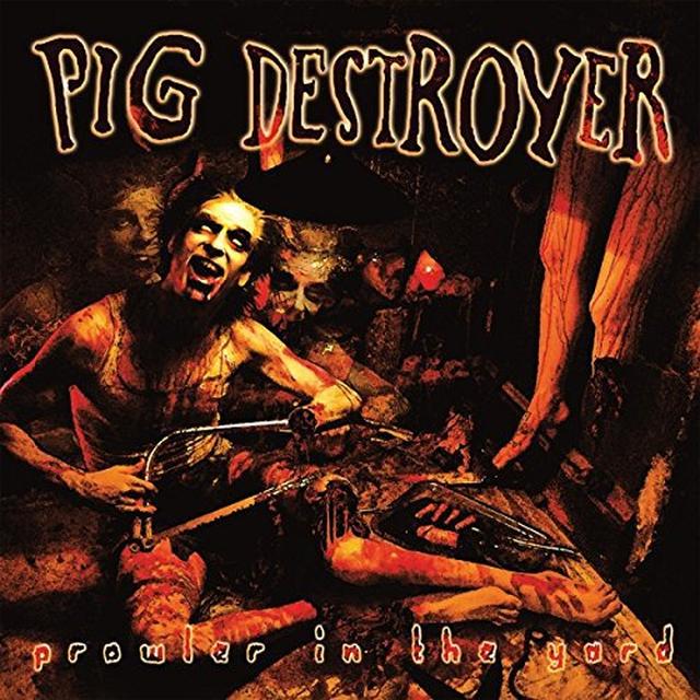 Pig Destroyer Prowler In The Yard Rar Pig Destroyer Prowler In The Yard Rar